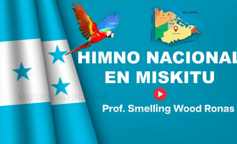 Himno Nacional de Honduras en Misquito